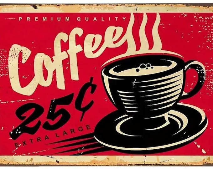 Premium Quality Coffee 25 Cents Metal Sign - 8x12 Inch