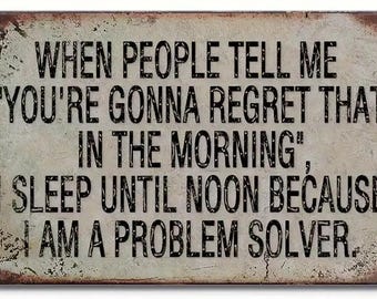 When People Tell Me Metal Sign - 8x12 Inch