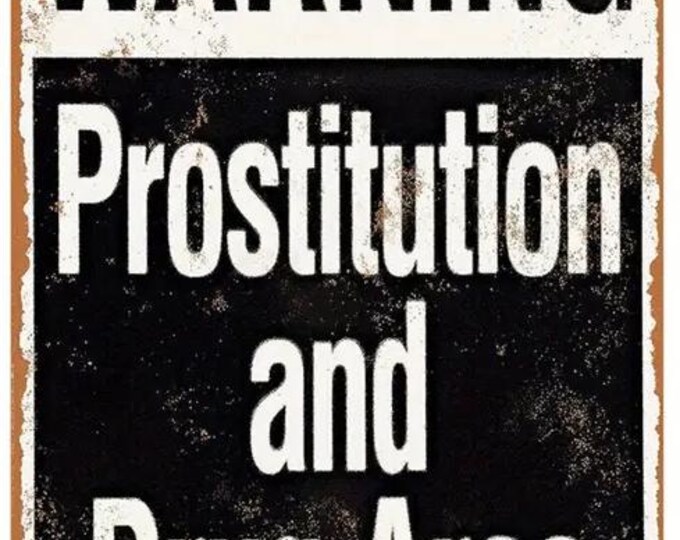Prostitution and drug area metal sign - 8x12 inch