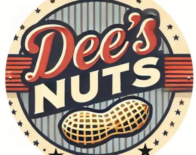Dee's Nuts Round Metal Sign