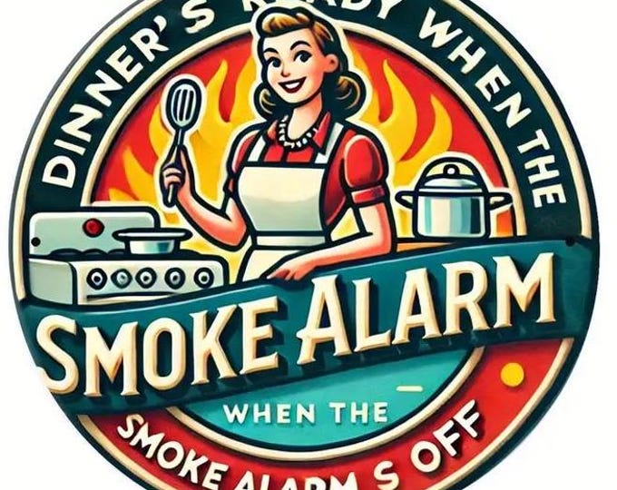 Dinner's ready smoke alarm round metal sign - 8x8 inch