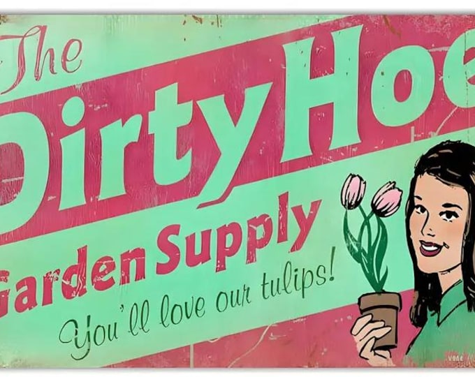 Dirty Hoe Garden Supplies Metal Sign - 8x12 Inch