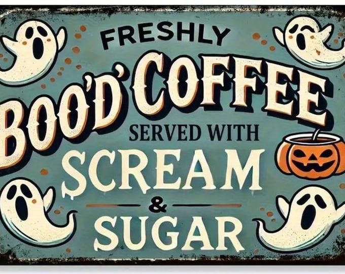 Freshly Boo'd Coffee Halloween Themed Metal Sign - 8x12 Inch