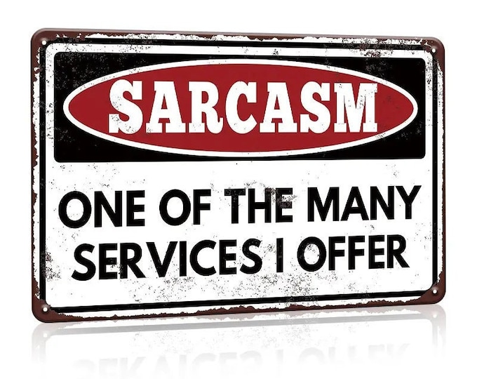 Sarcasm - One of the Many Services I Offer Retro Vintage Metal Sign - 8x12 Inch