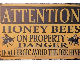 Honey bees on property metal sign - 8x12 inch