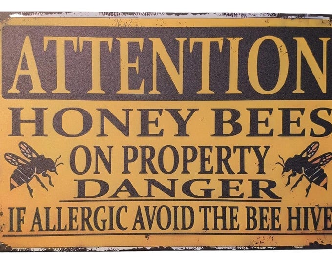 Honey bees on property metal sign - 8x12 inch