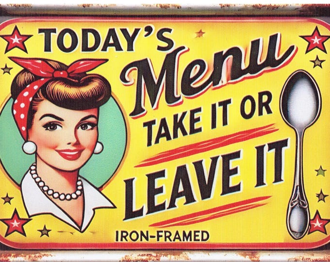 Today's Menu - Take It Or Leave It Metal Sign - 8x12 Inch