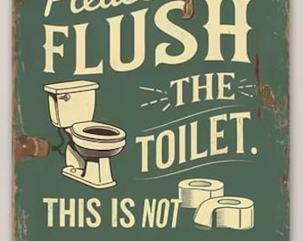 Please Flush The Toilet Metal Sign - 8x12 Inch
