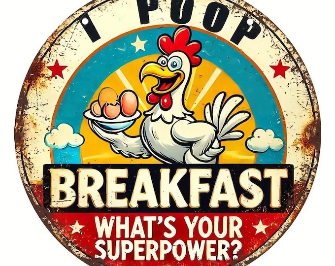 I Poop Breakfast, What's Your Superpower? Round Metal Sign - 8x8 Inch