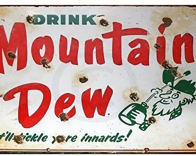 Drink Mountain Dew Soda Metal Sign - 8x12 Inch