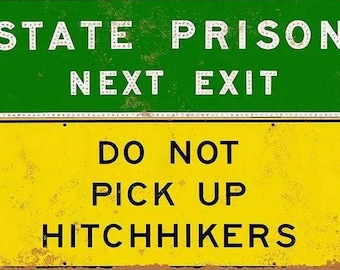 State Prison Next Exit Metal Sign - 8x12 Inch