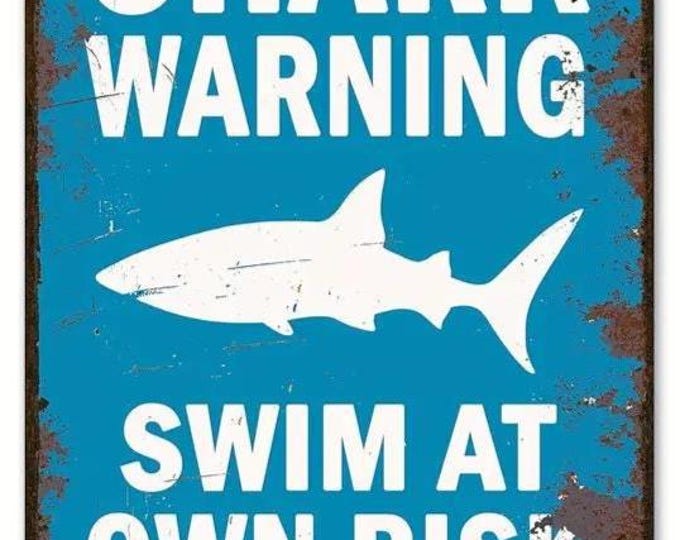 Shark Warning Swim at Own Risk Metal Sign - 8x12 Inch