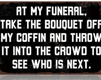 At my funeral vintage style metal sign - 8x12 inch