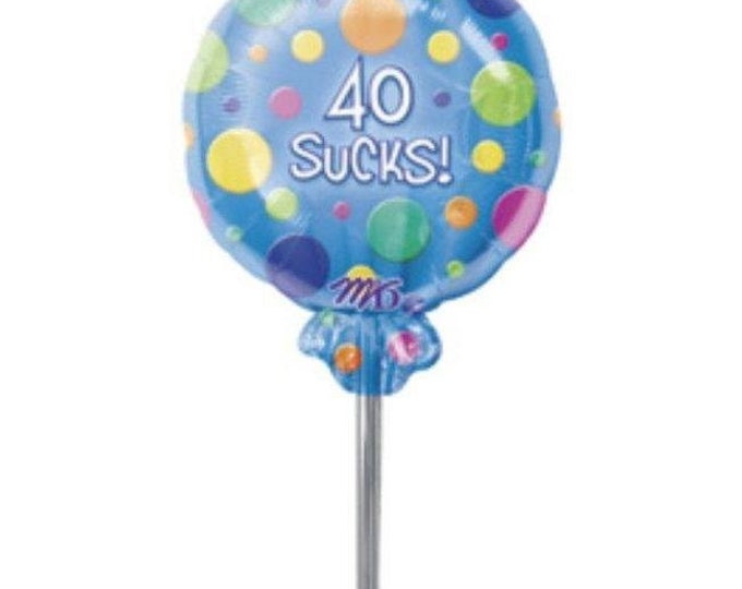 40 Sucks! Mylar Balloon