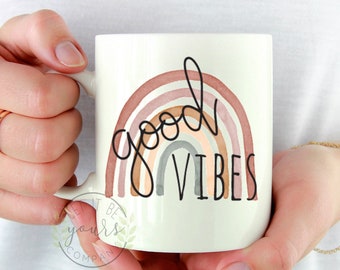 Good Vibes Only Mug, Good Vibes Only Rainbow Mug, Motivational Mug, Best Friend Gift, Gift For Her, Inspirational Quote, Good Vibes, Coffee