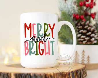 Merry and Bright, Christmas Mug, Coffee Mug, Christmas Coffee Mug, Holiday Mug, Hot Chocolate Mug, Christmas Gift Idea, Gifts For Her