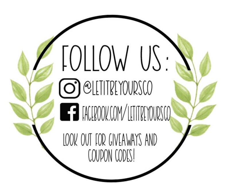 Peut inclure: Un graphique noir et blanc avec des feuilles vertes de chaque c&ocirc;t&eacute; d'un cercle. Le cercle contient le texte "FOLLOW US:" et les poign&eacute;es de m&eacute;dias sociaux pour Instagram et Facebook. Le texte "LOOK OUT FOR GIVEAWAYS AND COUPON CODES!" est &eacute;galement inclus.