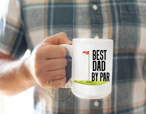 Best Dad By Par, Fathers Day Mug, Gift For Dad, Golfing Father Gift, Fathers Day Gift, Funny Dad Gift, Golfer Dad, Dad Golf Gift, Funny Gift