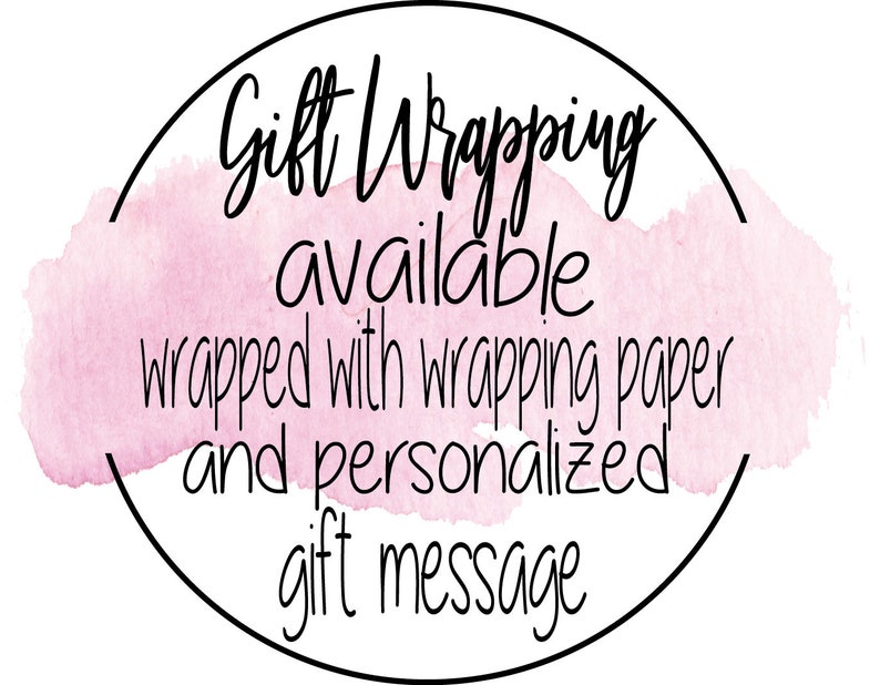 May include: A pink watercolor circle with a black outline and the text "Gift Wrapping available wrapped with wrapping paper and personalized gift message".