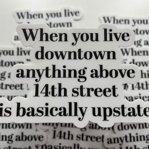 When You Live Downtown NYC Sticker