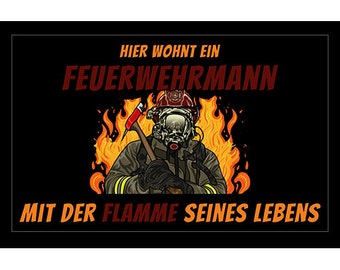 Fußmatte "Hier wohnt ein Feuerwehrmann mit der Flamme seines Lebens"