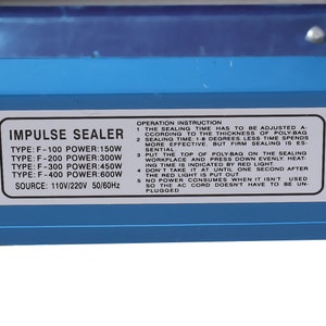 May include: Blue impulse sealer with a white label that reads "Impulse Sealer" and lists different types and power levels. The label also includes operating instructions for the sealer.