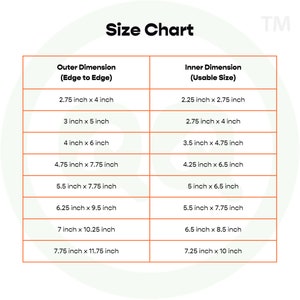 May include: A size chart with dimensions in inches. The chart is divided into two columns: Outer Dimension (Edge to Edge) and Inner Dimension (Usable Size). Various sizes are listed, such as 2.75 x 4 inches and 2.25 x 2.75 inches.