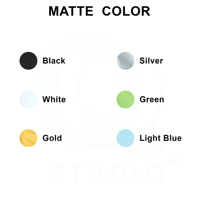 May include: Matte color options for a product, including black, white, silver, gold, green, and light blue.