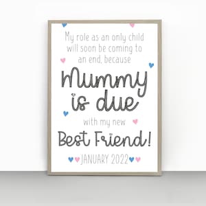 Personalised Pregnancy Announcement Sign, Mummy is Due With My New Best Friend, Pink or Blue?, I'm Going to be a Big Sister/Brother