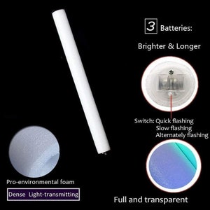 May include: A white, cylindrical light stick with a black tip, set against a black background. The image includes details about the light stick's features: 3 batteries for brighter and longer use, and a switch for different flashing modes.