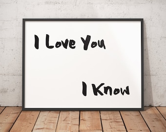 Ich liebe dich. Ich weiß - Star Wars Printable. Sofortiger digitaler Download. Drucken Sie mich zu Hause. Prinzessin Leia. Han Solo.