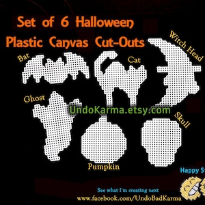 May include: Set of six white plastic canvas Halloween cut-outs. The cut-outs include a bat, cat, ghost, witch head, skull, and pumpkin. The cut-outs are on a black background. The text "UndoKarma.etsy.com" is in the center of the image.