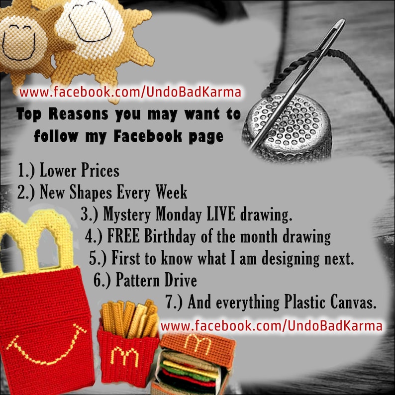 Może przedstawiać: Kolorowy obraz z nakładanym tekstem, kt&oacute;ry wymienia powody, aby śledzić stronę na Facebooku. Tekst zawiera "Lower Prices", "New Shapes Every Week", "Mystery Monday LIVE drawing", "FREE Birthday of the month drawing", "First to know what I am designing next", "Pattern Drive" i "And everything Plastic Canvas". Obraz zawiera r&oacute;wnież haftowaną wersję pudełka Happy Meal z McDonald's z frytkami i hamburgerem.