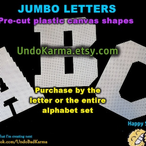 May include: Three large white plastic canvas letters, A, B, and C, are pre-cut for crafting. The letters are on a black background with the text "JUMBO LETTERS", "Pre-cut plastic canvas shapes", "UndoKarma.etsy.com", "Purchase by the letter or the entire alphabet set", and "Happy Stitching!"
