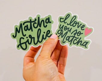 Matcha Girlie I Love You So Matcha Stickers (3x3)