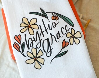 Christian Tea Towel, "By His Grace" Floral Design, Encouraging Home Decor