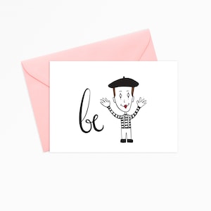 Printable Greeting Card - INSTANT DOWNLOAD - Be Mime