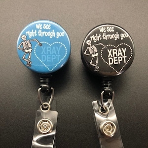 We See Right Through You Xray Tech Retractable ID Reel Badge Holder, Xray Dept