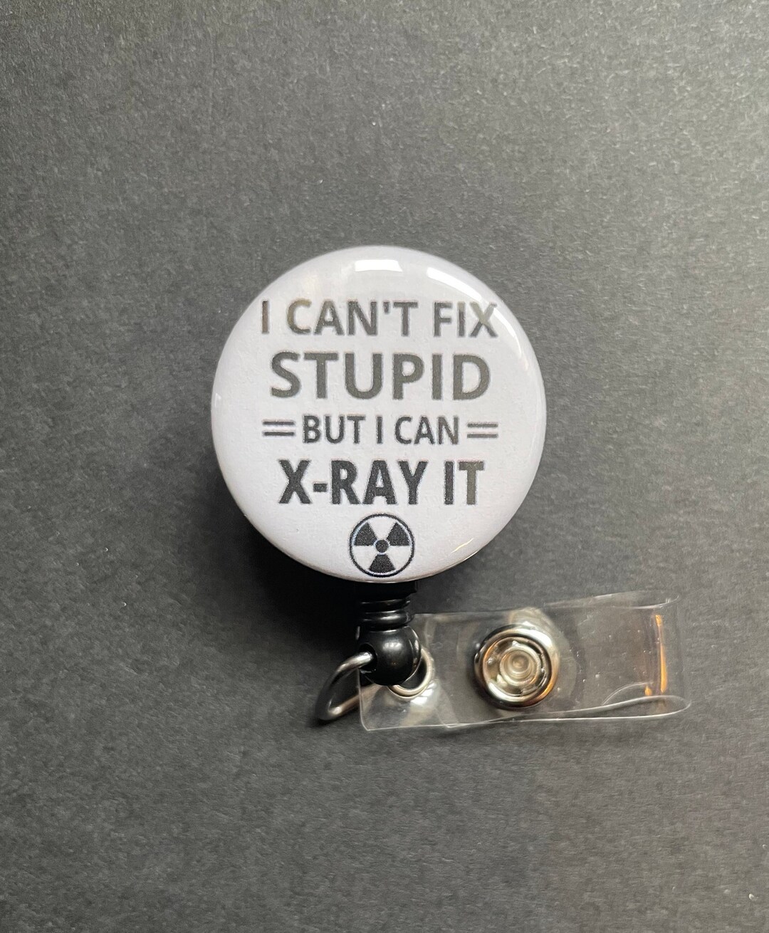 Buy Funny Xray Badge Reel, I Can't Fix Stupid but I Can X-ray It