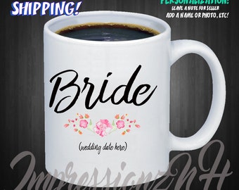 Bride Mug - Bride Gift - Anniversary mug - anniversary gift - Wedding Gift - Engagement gift - Engagement mug