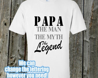 Papa Shirt - the man the myth the legend shirt