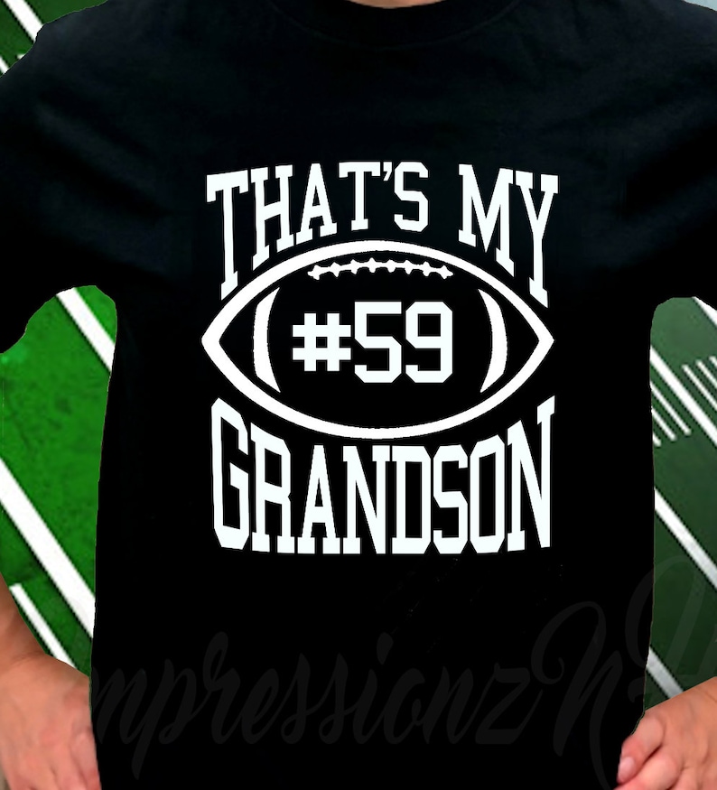 Football Fan Shirt That's My Grandson Team Spirit Etsy