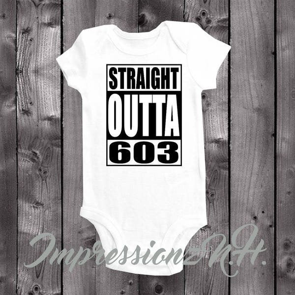 Straight Outta 603 - funny New hampshire souvenir onesie, funny nh souvenir bodysuit (any size and zipcode available)