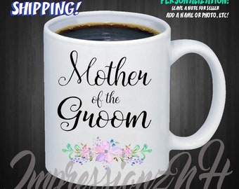 Mother of the groom gift -Wedding Party gift - Mother of the groom mug - wedding gift- wedding mug - bridal shower
