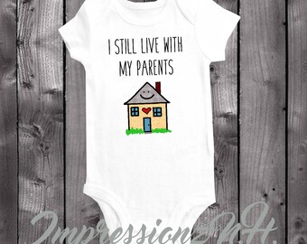 funny onesie - I still live with my parents, funny baby bodysuit