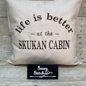 Life is better at the cabin, cabin pillow, decorative pillow, embroiled pillow, pillow cover, cabin theme pillow, cabin decor