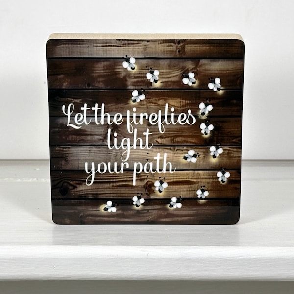 Let  the Fireflies Light Your Path, Fireflies Sign, Camping Sign, Cottage Sign, Camping Block, Square Block Sign, Square Block, Pat Isaac