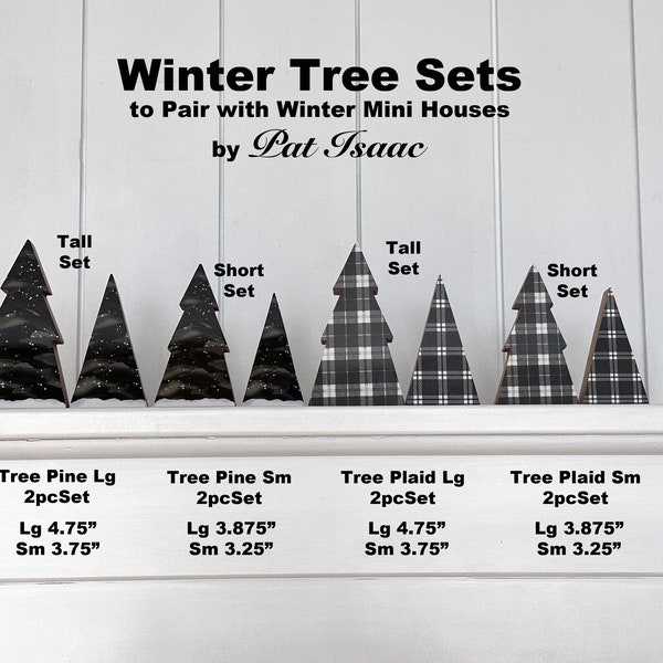 Tree Pine Set 2pc, Tree Plaid Set 2pc, Pair Trees and Mini Houses, Tall 2 Piece Tree Set, Short 2p Tree Set, Tier Tray Trees, Pat Isaac