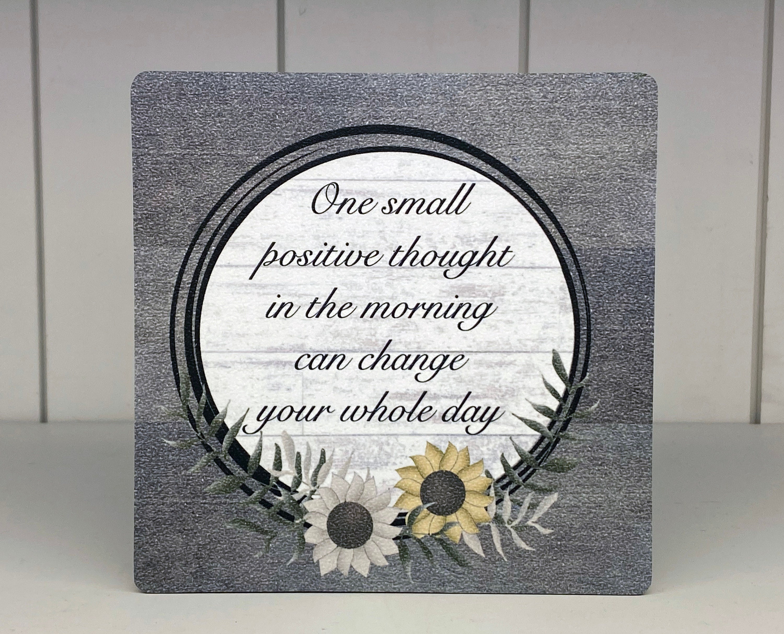 One Small Positive Thought In The Morning Can Change Your Whole Day Saying By Kaya22
