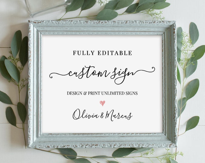 Custom Wedding Sign Template, Printable, 100% Editable, Unlimited Signs, Modern Calligraphy, Instant Download 4x6, 5x7 & 8x10 #030-105CS